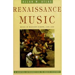 Renaissance Music (Norton introduction to music)