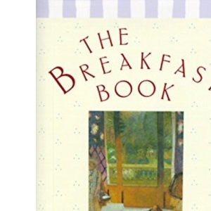 The Breakfast Book: A Cookbook