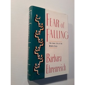 Fear of Falling: The Inner Life of the Middle Class