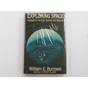Exploring Space: Voyages in the Solar System and Beyond