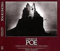 Visions of Poe: A Selection of Edgar Allan Poe's Stories and Poems, With Photographs and an Introduction