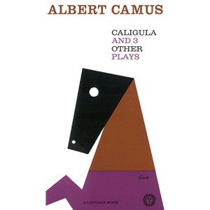 Caligula and Three Other Plays (Vintage International)