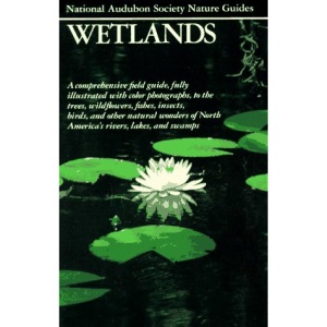 The Audubon Society Nature Guides: Wetlands