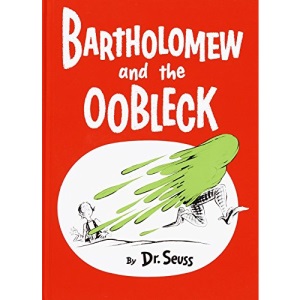 Bartholomew and the Oobleck: (caldecott Honor Book) (Classic Seuss)