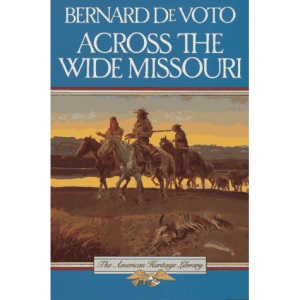 Across the Wide Missouri (American Heritage Library)