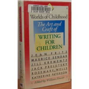 Worlds of Childhood: The Art and Craft of Writing for Children