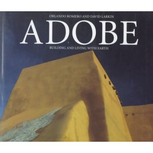 Adobe: Building and Living with Earth
