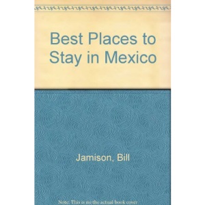 Best Places to Stay in Mexico
