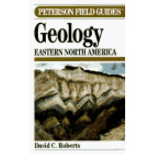 Peterson Field Guide to Geology of Eastern North America (Peterson Field Guides)