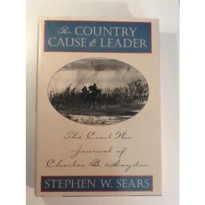 For Country, Cause and Leader: Civil War Journal of Charles B. Haydon