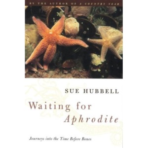 Waiting for Aphrodite: Journeys into the Time before Bones