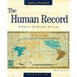 The Human Record: Since 1500 v. 2: Sources of Global History
