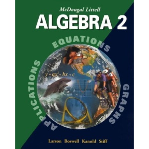 Algebra 2: Applications, Equations, Graphs