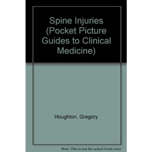 Spine Injuries (Pocket Picture Guides to Clinical Medicine S.)