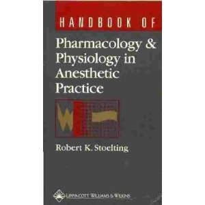 Handbook of Pharmacology and Physiology in Anesthetic Practice