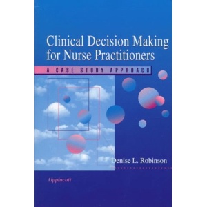 Clinical Decision Making for Nurse Practitioners: A Case Study Approach