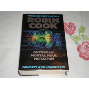 Three Complete Novels: Outbreak/Mortal Fear/Mutation