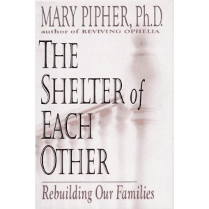 The Shelter of Each Other: Rebuilding Our Families