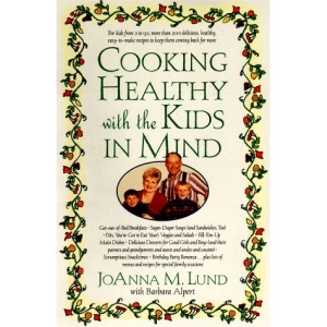 Cooking Healthy With the Kids in Mind: A Healthy Exchanges Cookbook