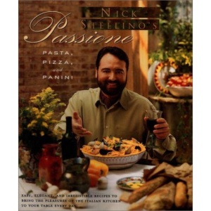 Nick Stellino's Passione: Pasta, Pizza and Panini
