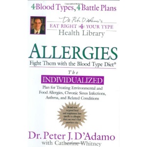 Allergies: Fight Them with the Blood Type Diet (Eat Right for Your Type)