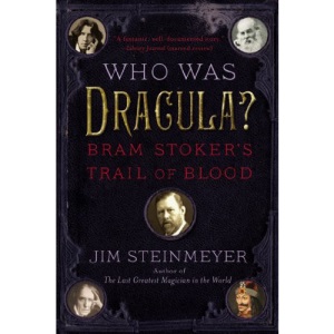 Who Was Dracula?: Bram Stoker's Trail of Blood