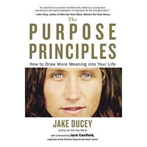 The Purpose Principles: How to Draw More Meaning Into Your Life