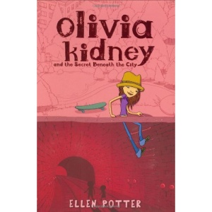 Olivia Kidney and the Secret Beneath the City