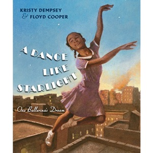 A Dance Like Starlight: One Ballerina’s Dream