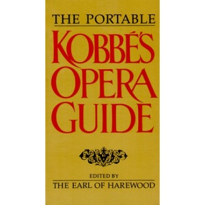 The Portable Kobbe's Opera Guide