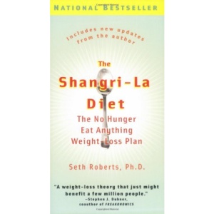 The Shangri-La Diet: The No Hunger Eat Anything Weight-Loss Plan