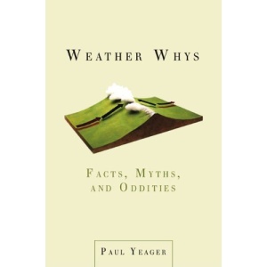 Weather Whys: Facts, Myths, and Oddities