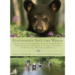 Ecotourists Save the World (Perigee)