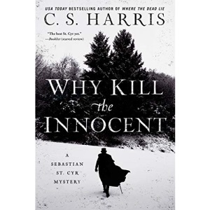 Why Kill The Innocent: A Sebastian St. Cyr Mystery: 13