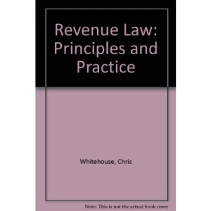 Revenue Law: Principles and Practice