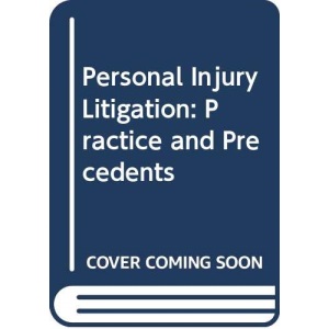 Personal Injury Litigation: Practice and Precedents