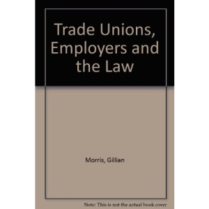 Trade Unions, Employers and the Law
