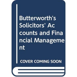 Butterworth's Solicitors' Accounts and Financial Management (Tolley's accountancy series)
