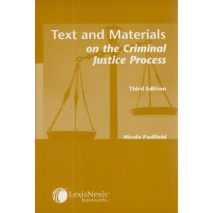 Text and Materials on the Criminal Justice Process