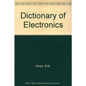 Dictionary of Electronics