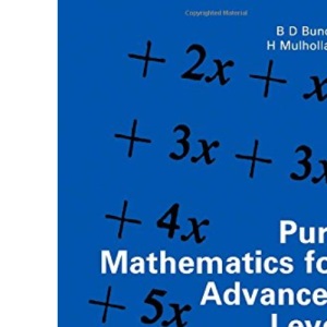 Pure Mathematics for Advanced Level