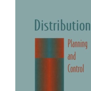 Distribution: Planning and Control (Chapman & Hall Materials Management/Logistics)