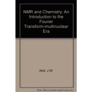 NMR and Chemistry: An Introduction to the Fourier Transform-multinuclear Era