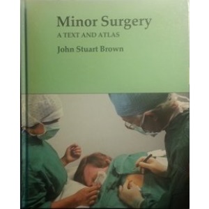 Minor Surgery: A Text and Atlas