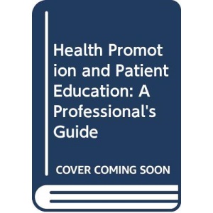 Health Promotion and Patient Education: A Professional's Guide
