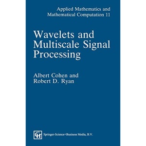 Wavelets and Multiscale Signal Processing (Applied Mathematics): 11 (Applied Mathematics and Mathematical Computation)