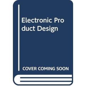 Electronic Product Design (Tutorial guides in electronic engineering)