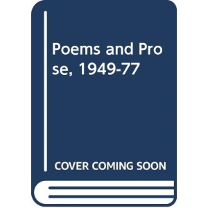 Poems and Prose, 1949-77