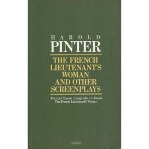 The French Lieutenant's Woman and Other Screenplays - The Last Tycoon, Langrishe Go Down (A Methuen Paperback)
