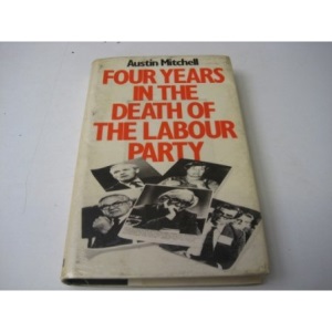 Four Years in the Death of the Labour Party